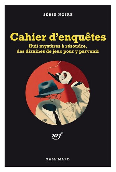 Le cahier d'enquêtes : Huit mystères à résoudre, des dizaines de jeux pour y parvenir par Nicolas Bonnefoy
