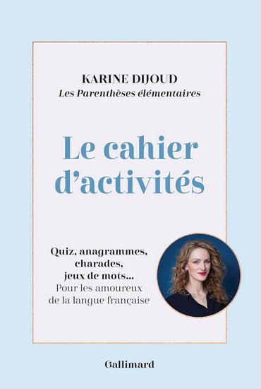Le cahier d'activités ar Karine Dijoud
