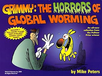 Grimmy: The Horrors of Global Worming (Mother Goose and Grimm) Mike Peters
