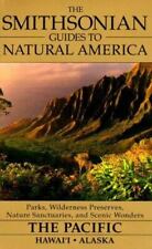 The Smithsonian Guides to Natural America: The Pacific: Hawaii & Alaska