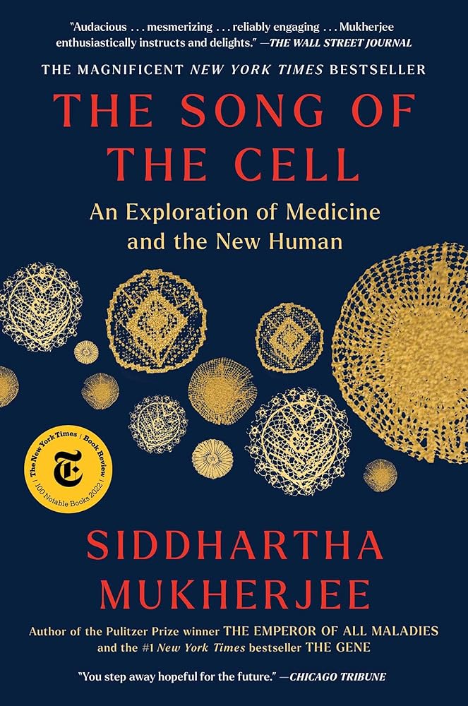 The Song of the Cell Siddhartha Mukherjee