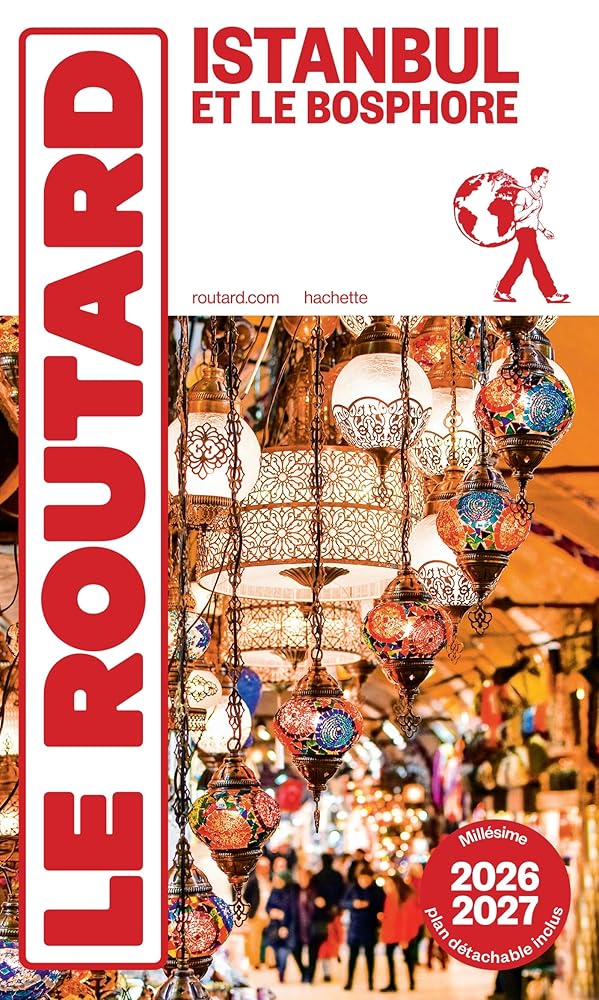 Le guide du routard : Istanbul et le Bosphore : 2026-2027 par Philippe Gloaguen