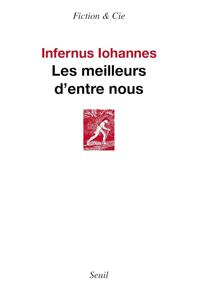 Les meilleurs d'entre nous par Infernus Iohannes