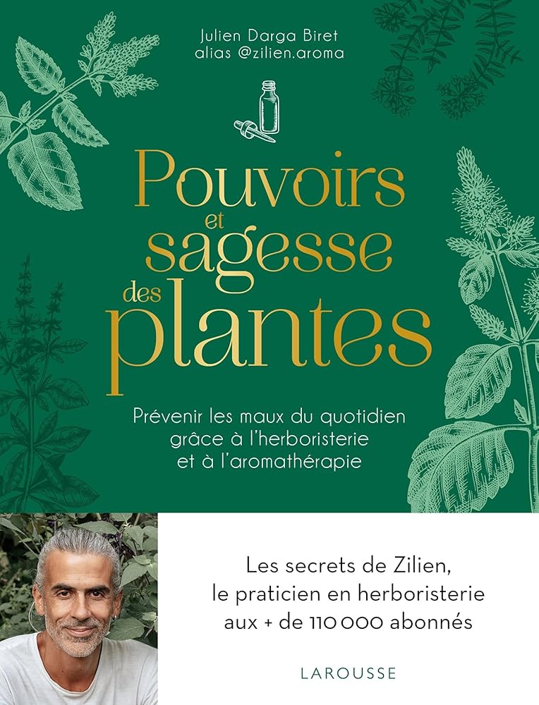Pouvoirs et sagesse des plantes Julien Darga Biret