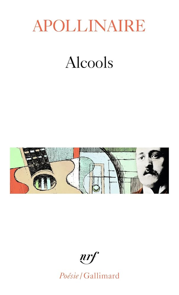 Alcools ; Le bestiaire ; Vitam impendere amori par Guillaume Apollinaire