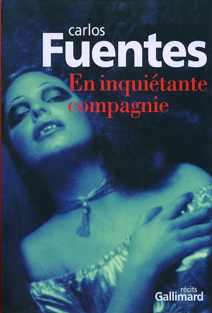 En inquiétante compagnie livre Carlos Fuentes