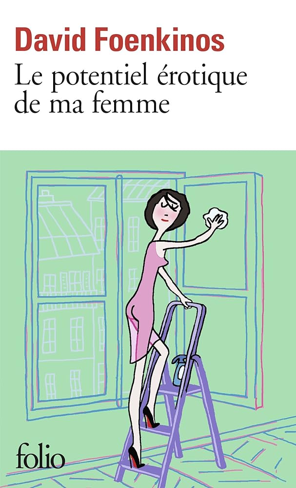 Le potentiel érotique de ma femme par David Foenkinos
