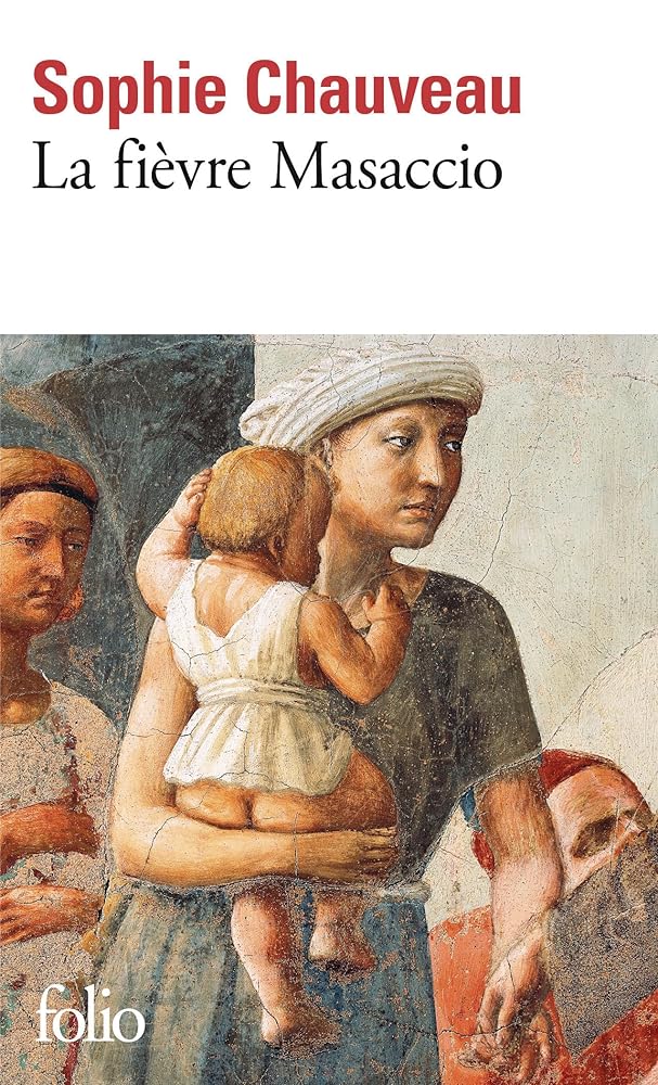 La fièvre Masaccio Sophie Chauveau
