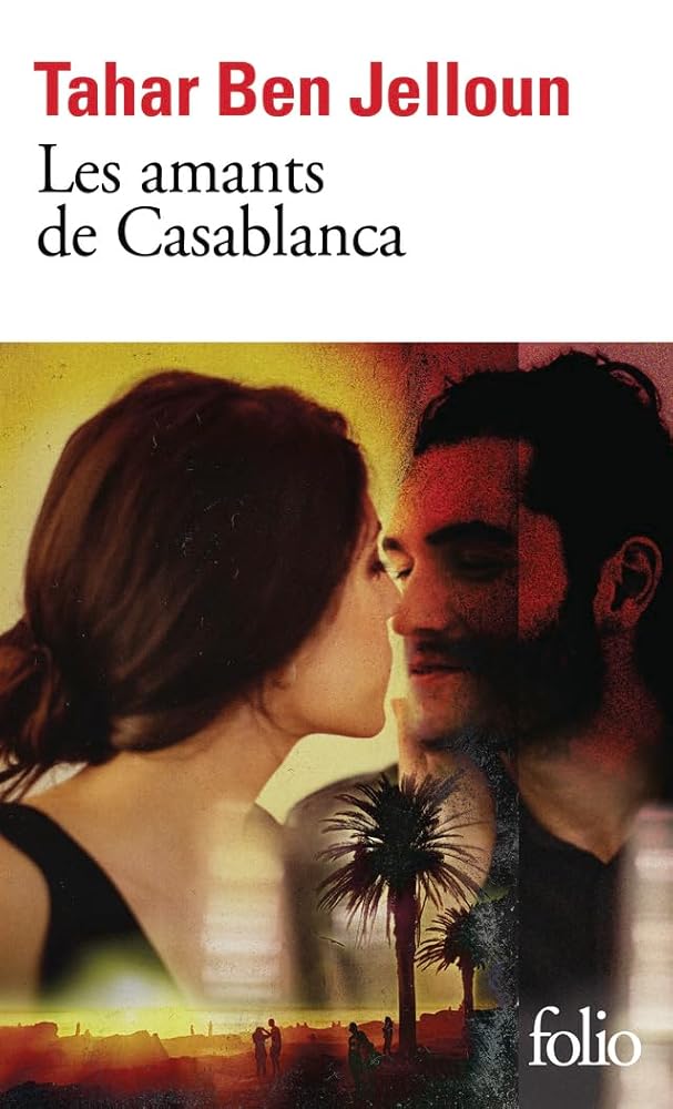 Les amants de Casablanca Tahar Ben Jelloun