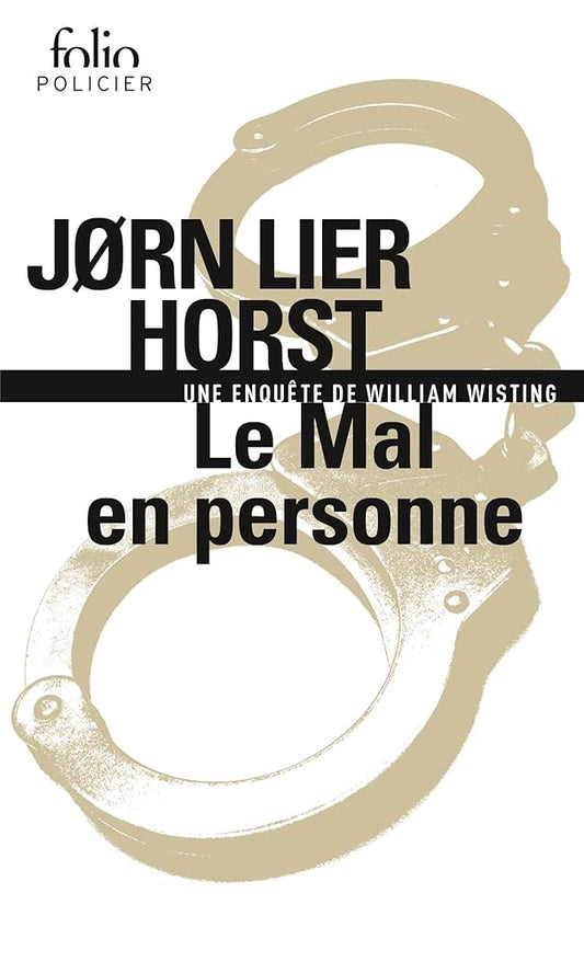 Le Mal en personne: Une enquête de William Wisting Jorn Lier Horst