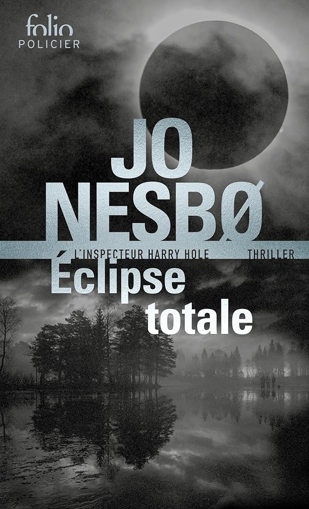 Éclipse totale: Une enquête de Harry Hole par Jo Nesbo