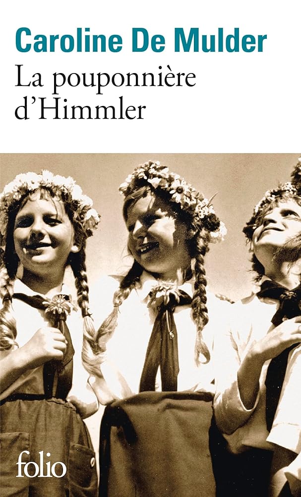 La pouponnière d'Himmler par Caroline De Mulder