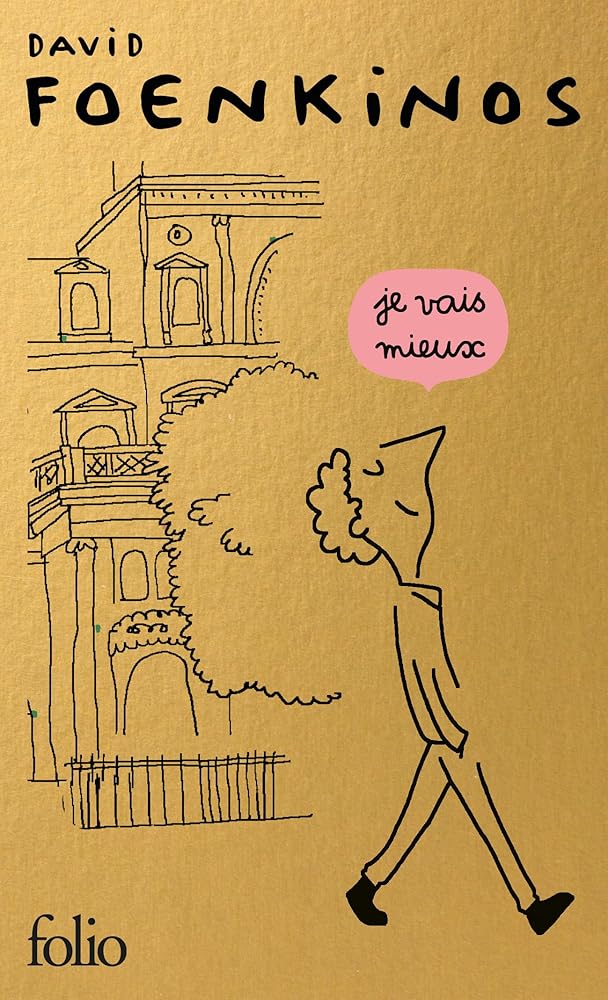 Je vais mieux - Édition spéciale par David Foenkinos