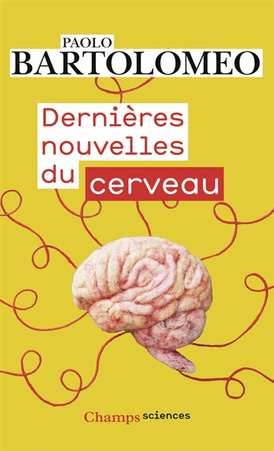 Dernières nouvelles du cerveau par Paolo Bartolomeo