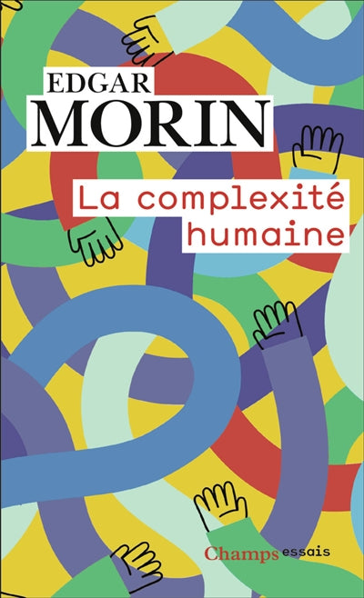 La complexité humaine par Edgar Morin