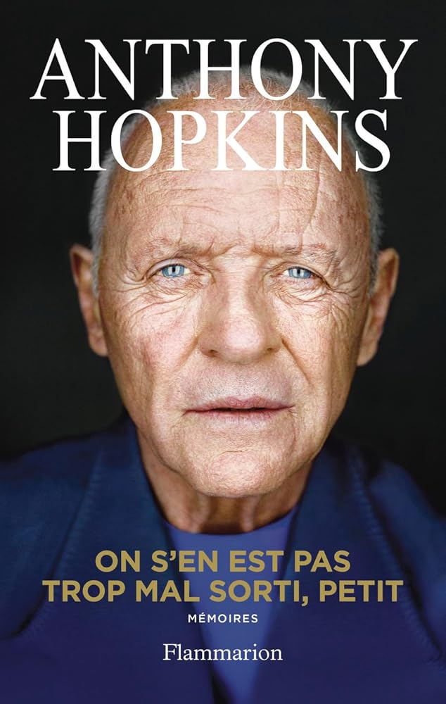 On s'en est pas trop mal sorti, petit : mémoires par Anthony Hopkins
