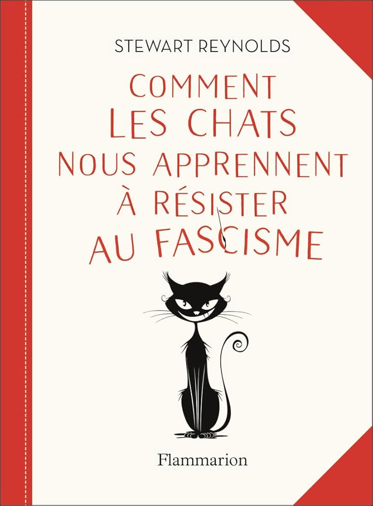 Comment les chats nous apprennent à résister au fascisme par Stewart Reynolds