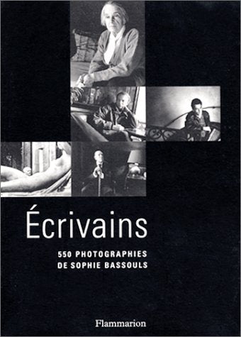 Écrivains : 550 photographies de Sophie Bassouls
