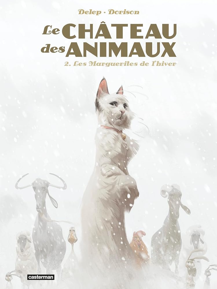 Le château des animaux, tome 2 : Les marguerites de l'hiver par Xavier Dorison, Félix Delep (illustrations)