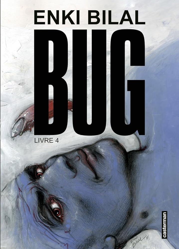 Bug: Livre 4 par Enki Bilal