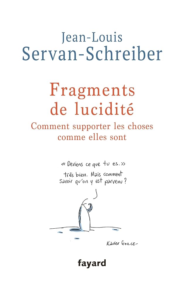 Fragments de lucidité : Comment supporter les choses comme elles sont Jean-Louis Servan-Schreiber