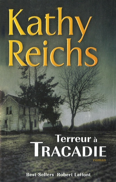 Terreur à Tracadie Kathy Reichs