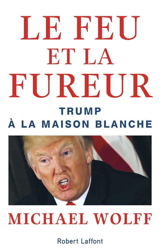 Le feu et la fureur Michael Wolff