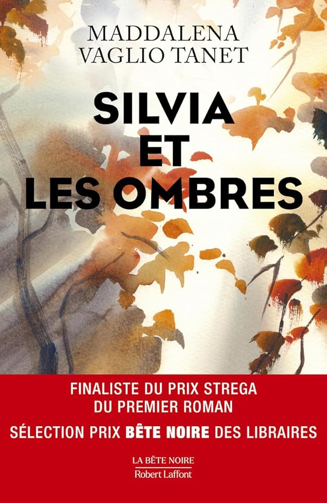 Silvia et les ombres Maddalena Vaglio Tanet