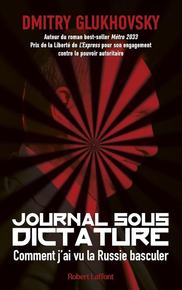 Journal sous dictature Dmitry Glukhovsky