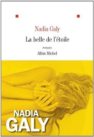 La belle de l'étoile livre Nadia Galy