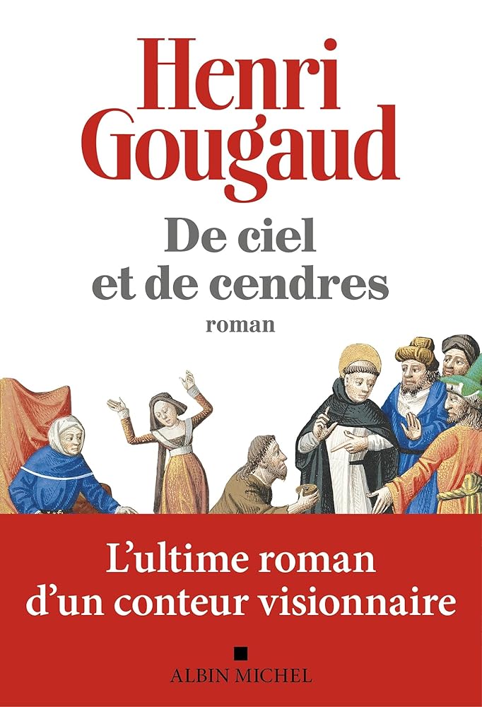 De ciel et de cendres Henri Gougaud