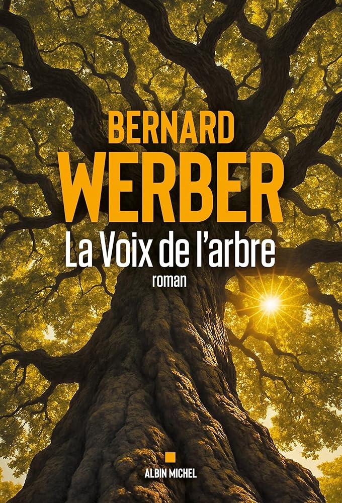 La Voix de l'arbre par Bernard Werber