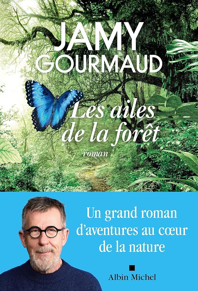Les ailes de la forêt par Jamy Gourmaud