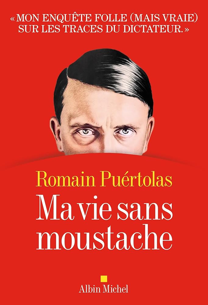 Ma vie sans moustache par Romain Puértolas