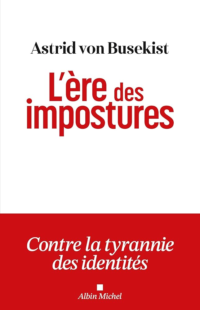 L'Ere des impostures par Astrid von Busekist