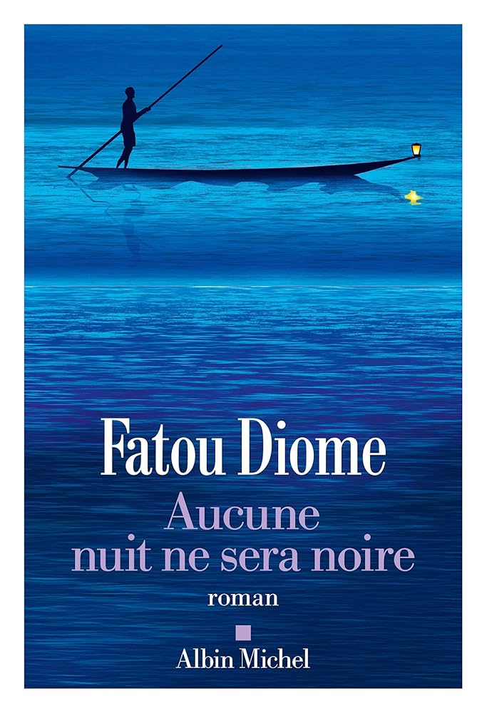 Aucune nuit ne sera noire par Fatou Diome