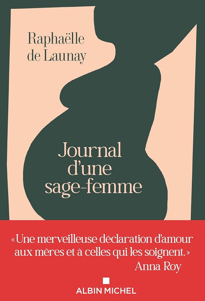 Journal d'une sage-femme par Raphaëlle de Launay