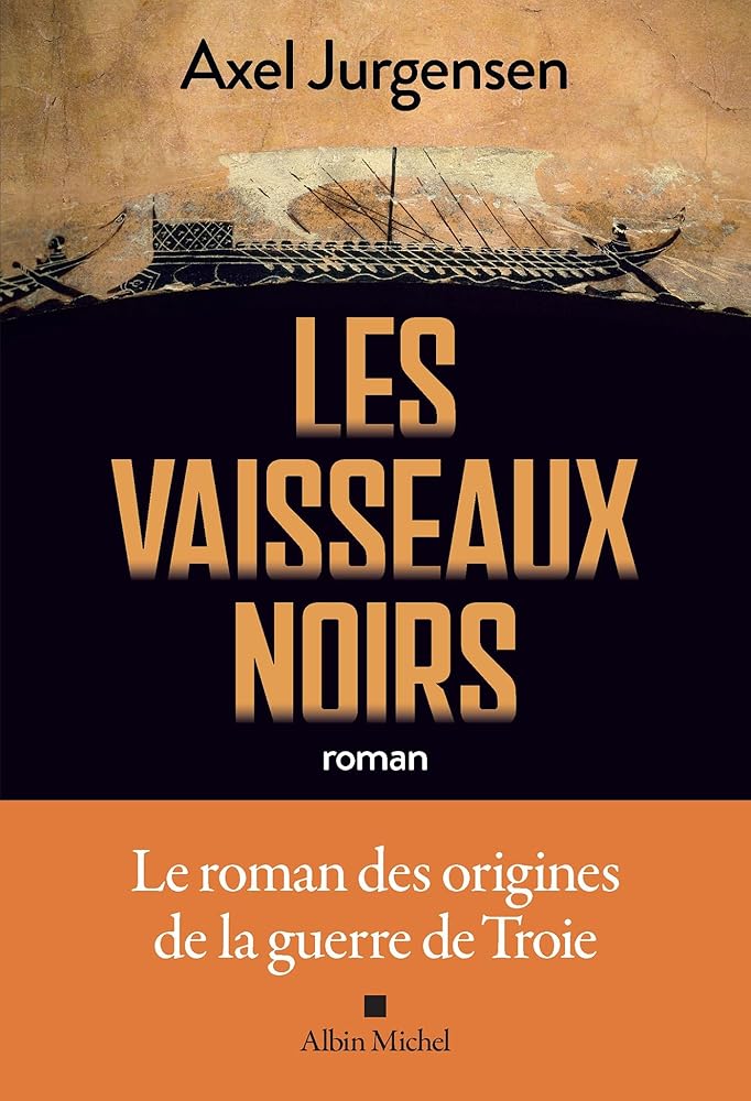Les vaisseaux noirs par Axel Jurgensen