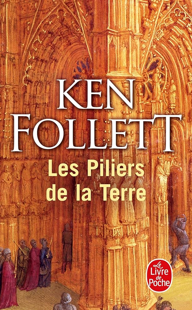Les piliers de la terre Ken Follett