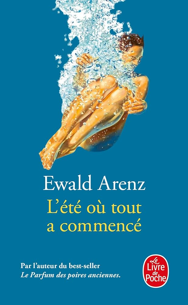 L'été où tout a commencé par Ewald Arenz