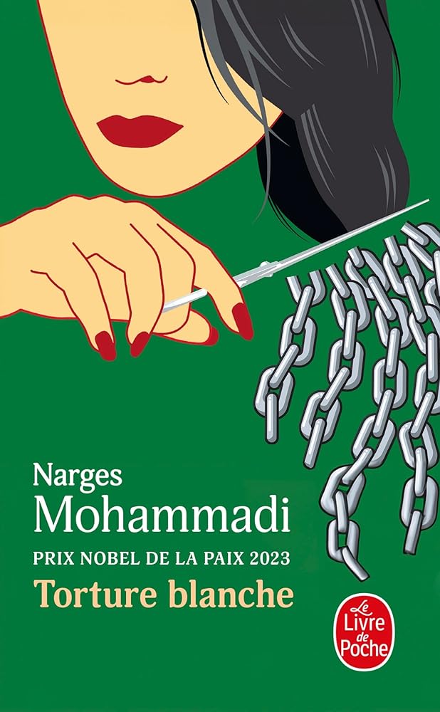 Torture blanche: Des détenues iraniennes témoignent par Narges Mohammadi
