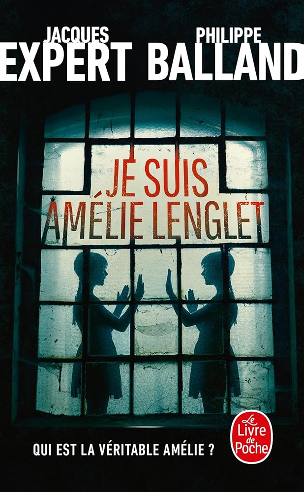 Je suis Amélie Lenglet par Jacques Expert et Philippe Balland