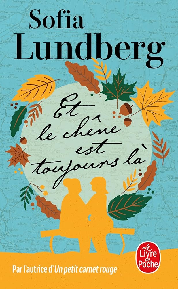 Et le chêne est toujours là par Sofia Lundberg