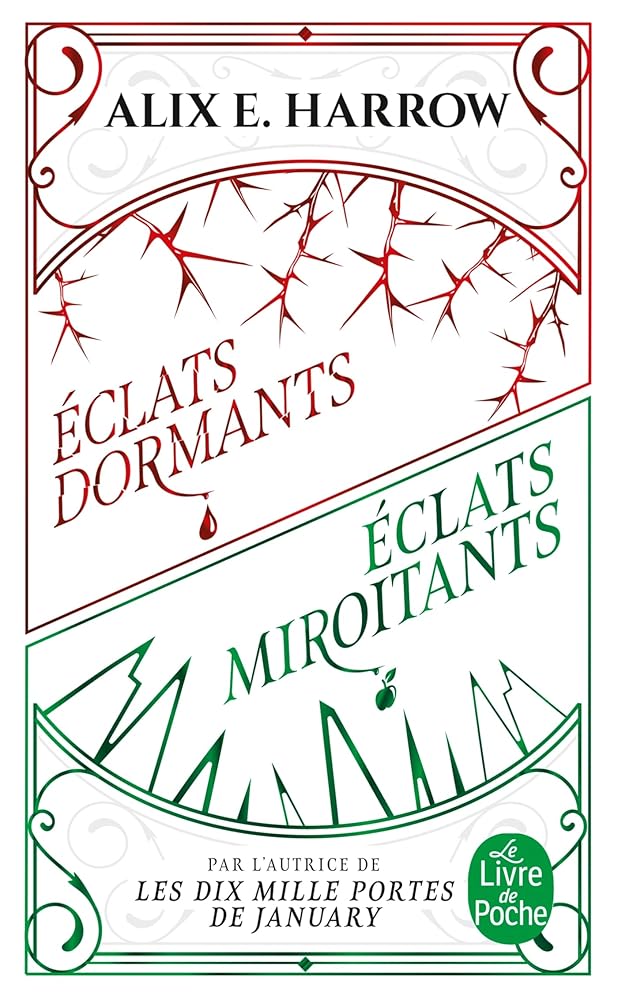 Eclats dormants suivi de Eclats miroitants: Les Contes fracturés par Alix E. Harrow