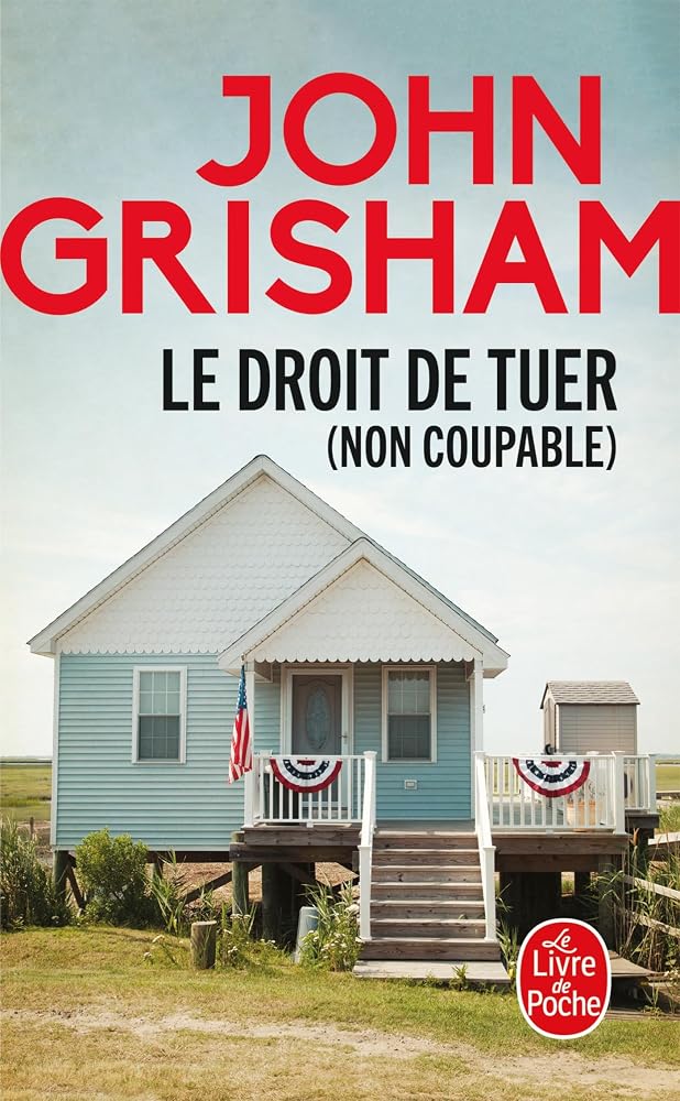 Le droit de tuer (Non coupable) par John Grisham