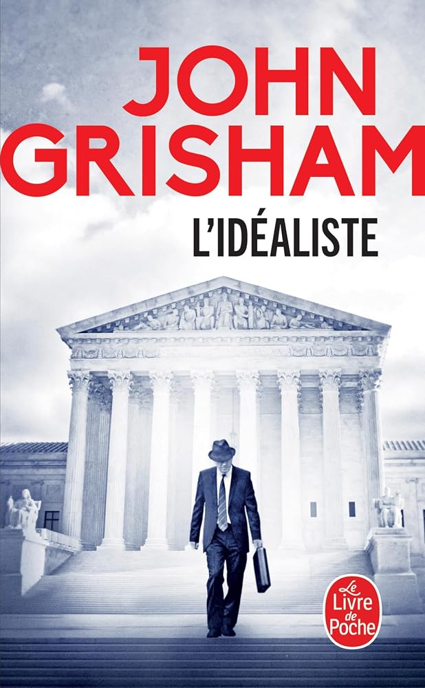 L'idéaliste par John Grisham