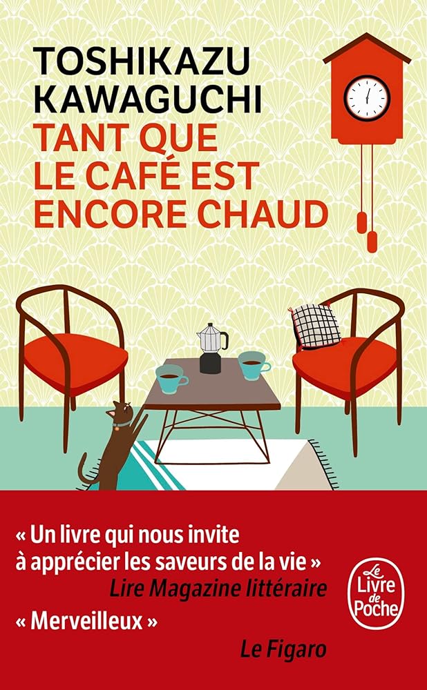 Tant que le café est encore chaud par Toshikazu Kawaguchi