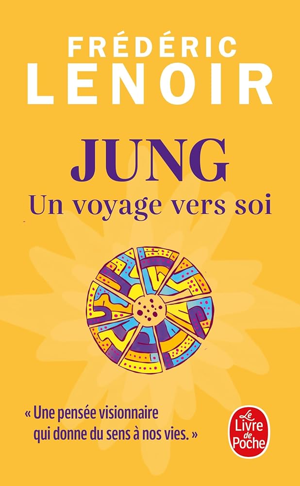 Jung, un voyage vers soi Frédéric Lenoir