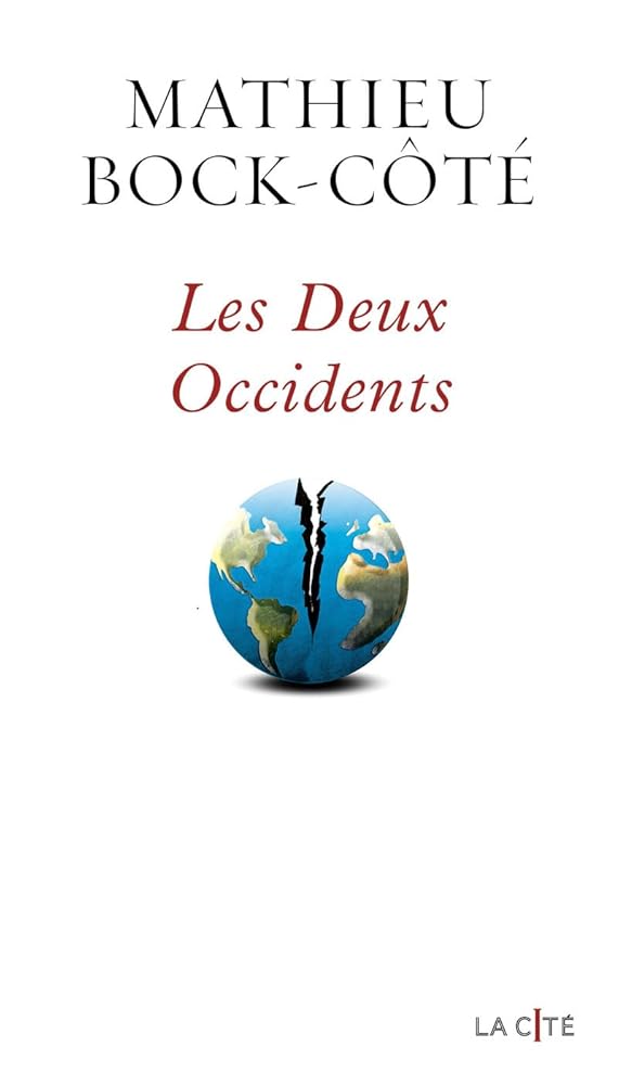Les Deux Occidents - le nouvel essai 2025 de Mathieu Bock-Côté : une critique de la politique de l'Europe, Vladimir Poutine et Donald Trump