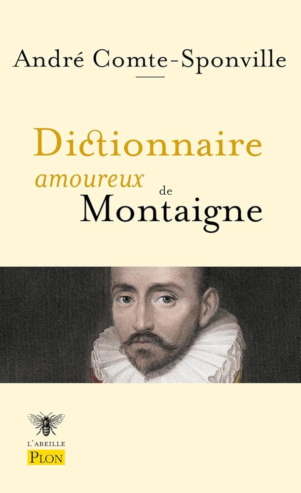 Dictionnaire amoureux de Montaigne par André Comte-Sponville